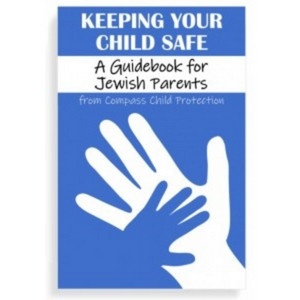 Keeping Your Child Safe: A Guidebook for Jewish Parents (Paperback)